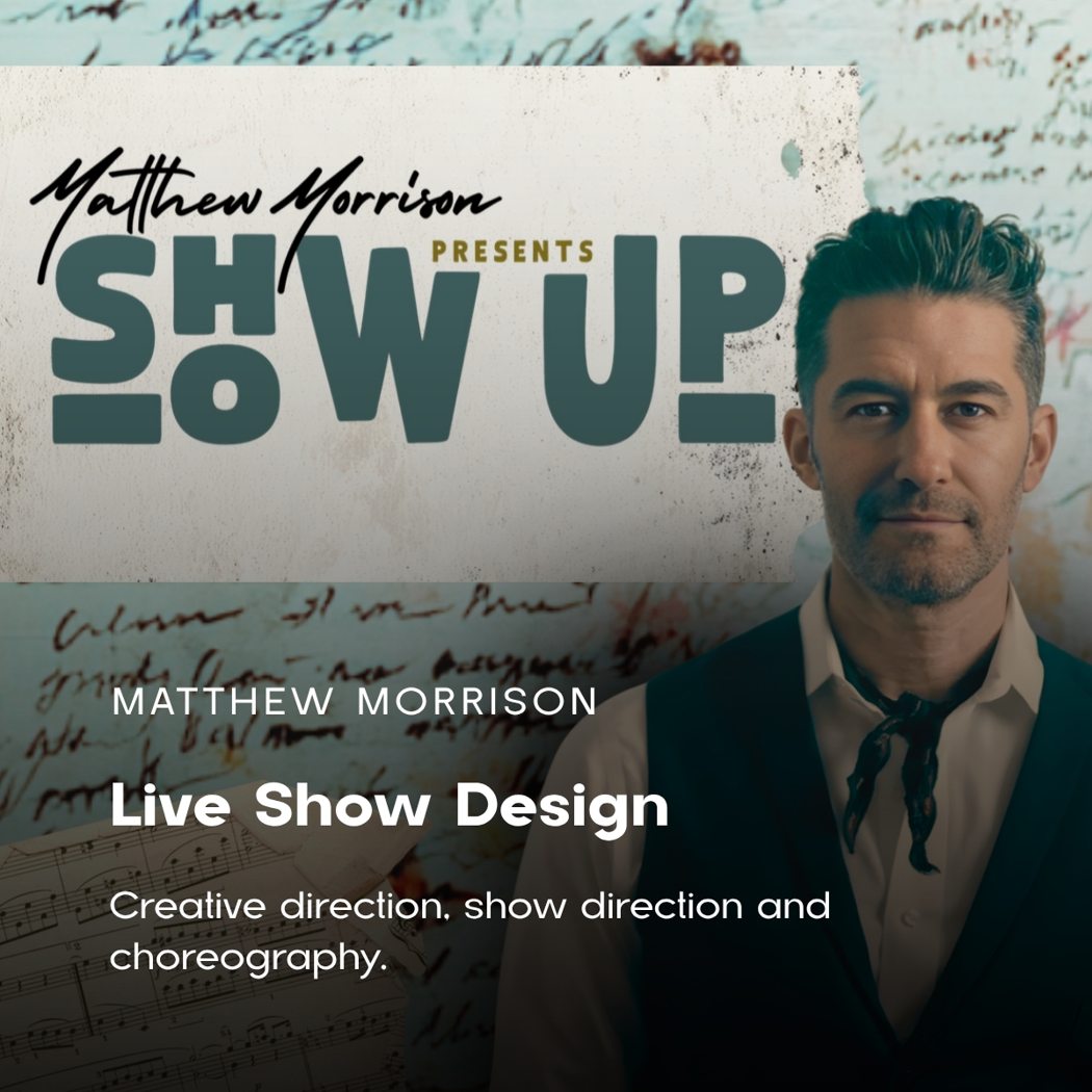 MATTHEW MORRISON — Live Show Design